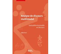 Analyse de discours multimodale Gestualité et prosodie en discours - Gaëlle Ferre - Uga - broché - Essai