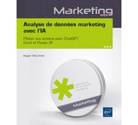 Analyse de données marketing avec l’IA - Pilotez vos actions avec ChatGPT, Excel et Power BI
