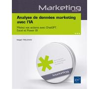 Analyse de données marketing avec l’IA - Pilotez vos actions avec ChatGPT, Excel et Power BI - Magali Trelohan - Eni Editions - broché - Manuel