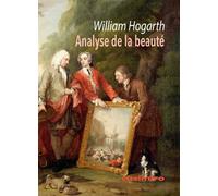 Analyse de la beauté - William Hogarth - Casimiro - broché - Monographie