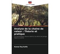 Analyse de la chaîne de valeur : Théorie et pratique: Un cas de Khayer (Acacia catechu) du district de Syangja, Népal occidental