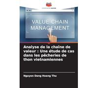 Analyse de la chaîne de valeur: Une étude de cas dans les pêcheries de thon vietnamiennes