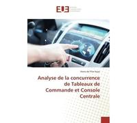 Analyse de la concurrence de Tableaux de Commande et Console Centrale - María del Pilar Rojas - Universitaires Europeennes - broché - Etude