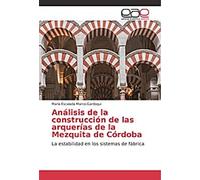 Analyse de la construction des arcades de la mosquée de Cordoue