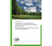 Analyse de la demande et gestion des produits forestiers alimentaires - Manirakiza-D - P.academiques Francophones - broché - Essai