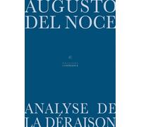 Analyse de la déraison - Augusto Del Noce - Conference - relié - Essai
