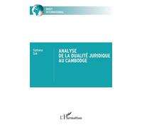 Analyse de la dualité juridique au Cambodge - Siphana Sok - L'harmattan - broché - Etude