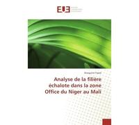 Analyse de la filiere echalote dans la zone Office du Niger au Mali - Dianguine Traore - Universitaires Europeennes - broché - Etude
