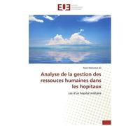 Analyse De La Gestion Des Ressources Humaines Dans Les Hôpitaux - Cas D'un Hôpital Militaire