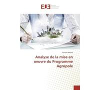 Analyse de la mise en oeuvre du Programme Agropole - Gervais Ndame - Universitaires Europeennes - broché - Essai