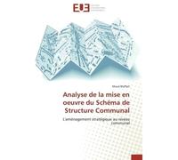 Analyse de la mise en oeuvre du schéma de structure communal - BLAFFART-M - Universitaires Europeennes - broché - Etude