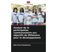 Analyse De La Participation Communautaire Aux Objectifs Du Millénaire Pour Le Développement