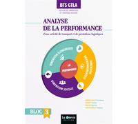 Analyse de la performance d'une activité de transports et de prestations logistiques - Bloc 3 - Christiane Errouqui - Genie Des Glaciers - broché - Scolaire / Universitaire