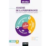 Analyse de la performance d'une activité de transports et de prestations logistiques BTS GTLA Bloc 3