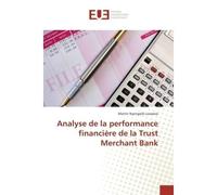 Analyse de la performance financière de la Trust Merchant Bank - Martin Luwawa - Universitaires Europeennes - broché - Livre