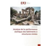 Analyse De La Performance Sismique Des Bâtiments À Structures Mixtes