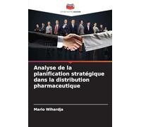 Analyse de la planification stratégique dans la distribution pharmaceutique