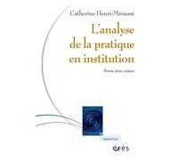 Analyse de la pratique en institution: Scène, jeux, enjeux