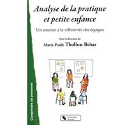 Analyse de la pratique et petite enfance Crèche et petite enfance - Behar Thollon - Chronique Sociale - broché - Essai