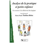 Analyse De La Pratique Et Petite Enfance - Soutenir La Réflexivité Des Équipes