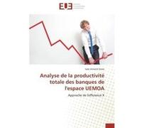 Analyse de la productivité totale des banques de l'espace uemoa Zoma-I (Auteur)