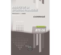Analyse de la situation financière - Corrigé: Processus 6 du BTS CG