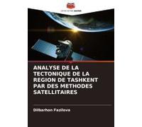 Analyse De La Tectonique De La Region De Tashkent Par Des Methodes Satellitaires