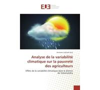 Analyse de la variabilite climatique sur la pauvrete des agriculteurs Effets de la variabilite climatique dans le district de Vatomandry - Hermann Soza - Universitaires Europeennes - broché - Essai
