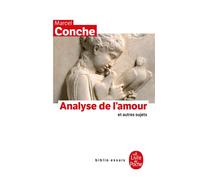Analyse de l'amour et autres sujets - Marcel Conche - Lgf - Poche - Essai