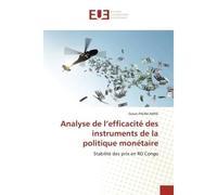 Analyse de l'efficacité des instruments de la politique monétaire - Golan PAUNI AMISI - Universitaires Europeennes - broché - Livre