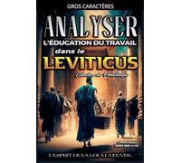 Analyse de l'Enseignement du Travail dans le Leviticus: L'esprit de la loi à l'¿uvre