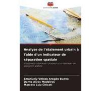 Analyse De L'étalement Urbain À L'aide D'un Indicateur De Séparation Spatiale