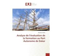 Analyse de l'evaluation de la formation au Port Autonome de Dakar - Boubacar Diallo - Universitaires Europeennes - broché - Etude