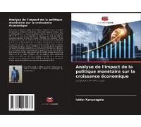 Analyse De L'impact De La Politique Monétaire Sur La Croissance Économique