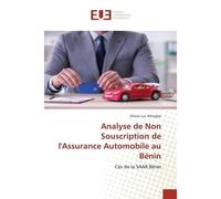 Analyse de Non Souscription de l'Assurance Automobile au Bénin Cas de la SAAR Bénin - Olivier Luc Attiogbe - Universitaires Europeennes - broché - Livre