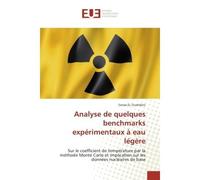 Analyse de quelques benchmarks experimentaux A eau legere Sur le coefficient de temperature par la Methode Mont" Carlo et implication sur les donneesnucleair - Sanae Ouahdani - Universitaires Europeen