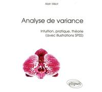 Analyse De Variance - Intuition, Pratique, Théorie (Avec Illustrations Spss)