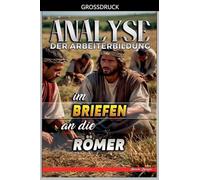 Analyse der Arbeiterbildung im Brief an die Römer