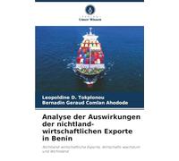 Analyse der Auswirkungen der nichtland-wirtschaftlichen Exporte in Benin: Nichtland-wirtschaftliche Exporte, Wirtschafts-wachstum und Wohlstand