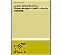 Analyse Der Kohärenz Von Markenmanagement Und Relationship Marketing
