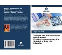 Analyse Der Methoden Der Gesteuerten Knochenregeneration: Ein Überblick Über Die Literatur