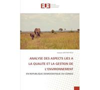 ANALYSE DES ASPECTS LIES A LA QUALITE ET LA GESTION DE L’ENVIRONNEMENT: EN REPUBLIQUE DEMOCRATIQUE DU CONGO