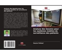 Analyse Des Besoins Pour Les Systèmes Mobiles De Surveillance Des Patients