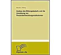 Analyse Des Bildungsbedarfs Und Die Umsetzung Von Personalentwicklungsmaßnahmen