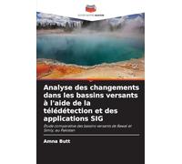 Analyse des changements dans les bassins versants à l'aide de la télédétection et des applications SIG
