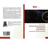 Analyse des Contraintes d’intégration socio-urbaine: des personnes à mobilité réduite (PMR)