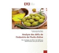 Analyse des défis de l'industrie de l'huile d'olive Des stratégies de RSE et de GDM aux déterminants des prix de détail - Humberto Nuno Rito Ribeiro - Universitaires Europeennes - broché - Livre