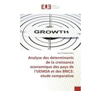 Analyse des determinants de la croissance economique des pays de l'UEMOA et des BRICS - Jean Diatta - Universitaires Europeennes - broché - Etude