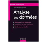 Analyse Des Données - Méthodes Et Outils Statistiques, Applications À La Prise De Décision, Cas D'entreprises Détaillés