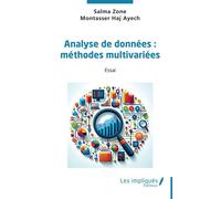 Analyse des données : méthodes multivariées - Salma Zone - Les Impliqués - broché - Scolaire / Universitaire